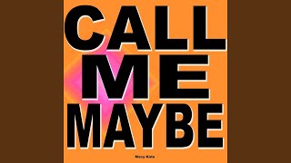 Call Me Maybe (Radio Version)