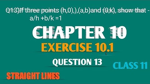 Q13 EXERCISE 10.1, CHAPTER 10, STRAIGHT LINES CLASS 11 MATHS  NCERT