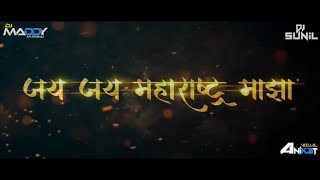 Jai Jai Maharatra maza -DJ Maddy Mumbai X DJ Sunil Sky 2020