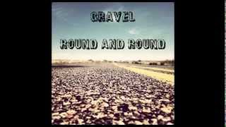 Watch Gravel Round And Round video