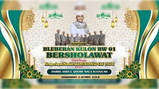 [LIVE] BLEBERAN KULON RW 01 BERSHOLAWAT BERSAMA HABIB ABDUL QADIR MAULACHAILAH SOKARAJA
