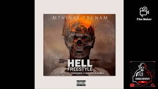 Mthinay Tsunami. Hell freestyle Diss track Big Zulu, Zakhwe, Beast, Duncan 🔥🔥🔥🔥