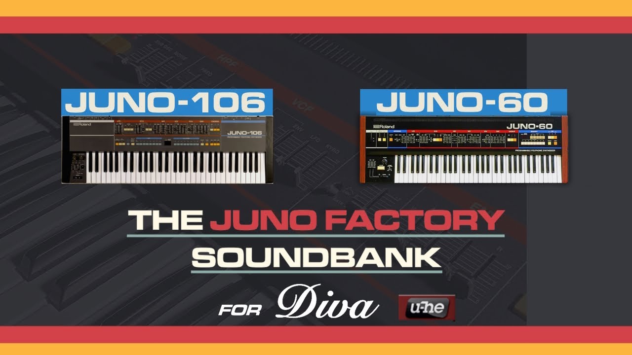 U-He DIVA - Original Hardware Juno 106 + 60 Vintage Presets [The Juno Factory Soundbank]