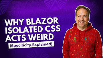 Blazor Isolated CSS & Specificity – Explained