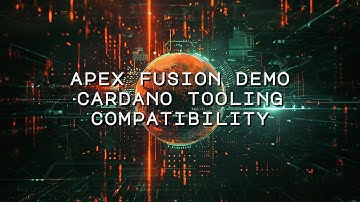 Apex Fusion - Cardano Tooling Compatibility - Demo