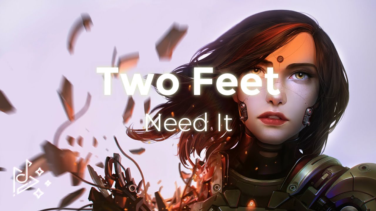Two Feet Need It YouTube two-feet-need-it-youtube