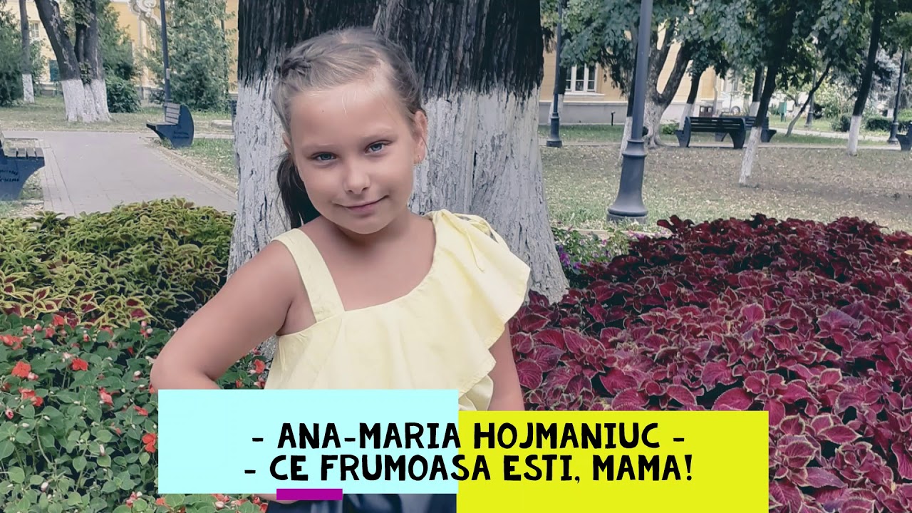 Ana-Maria Hojmaniuc - Ce frumoasa esti, mama! - YouTube