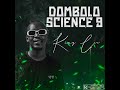 King Lee - Dombolo Science Mix 9( HBD Bianca)