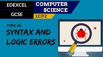 71. EDEXCEL GCSE (1CP2) How to identify syntax and logic errors