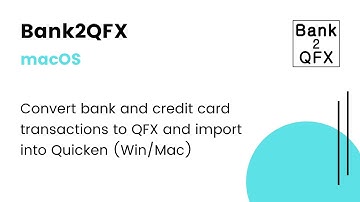 Bank2QFX (macOS): Convert CSV/Excel/OFX/QFX/QBO/QIF/PDF, MT940, STA  to QFX