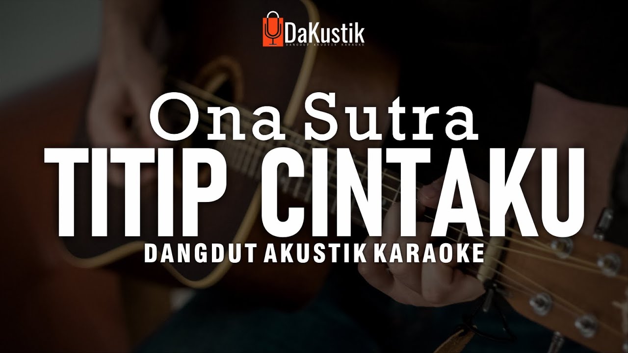 titip cintaku - ona sutra (akustik karaoke)