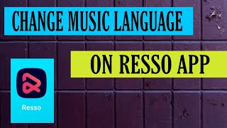 How to change music language on Resso app