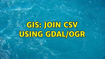 GIS: Join CSV using gdal/ogr