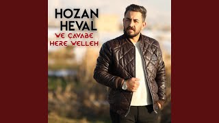 We Çavabe / Here Welleh