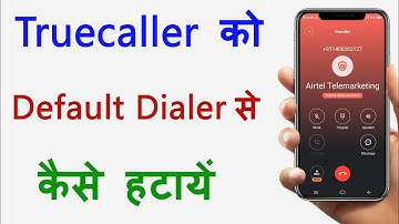 How To Remove Truecaller As Default Dialer | Truecaller Ko Default Se Kaise Hataye