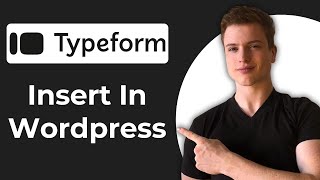 How To Insert Typeform In Wordpress (2026 Guide)