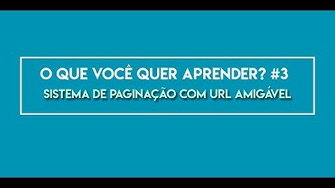 SISTEMA DE PAGINAÇÃO COM URL AMIGÁVEL