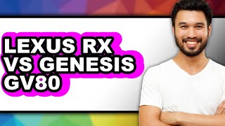 Lexus RX vs Genesis GV80 - Which is Better?
