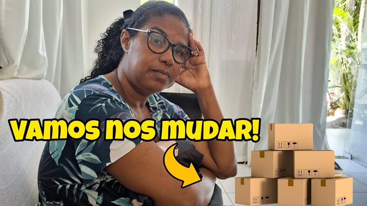 VAMOS NOS MUDAR! VAMOS PARA OUTRA CIDADE😥 recebemos uma proposta  boa 