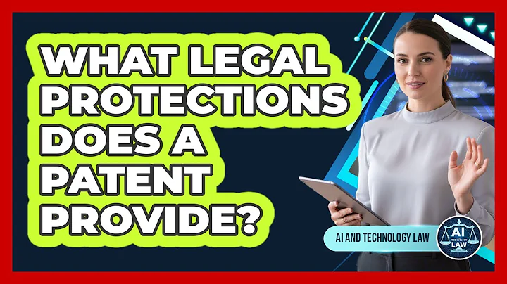 What Legal Protections Does A Patent Provide?