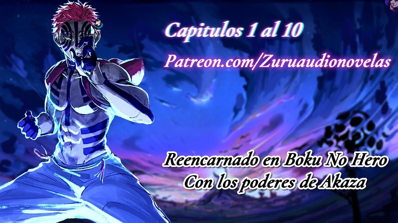 Reencarnado en Boku No Hero Con los Poderes de Akaza | Parte 1