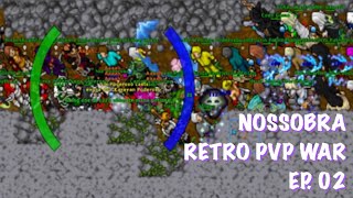 Nossobra War 2022 Tibia Retro Open Pvp Ep 02 - Troca De Push Flimsy