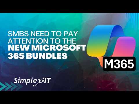 Small and Mid-Sized Businesses Need To Pay Attention To The New Microsoft 365 Bundles