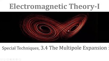 3.4a The Multipole Expansion | Electromagnetic-Theory-1| Griffiths Electrodynamics