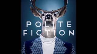 Miniatura del video "Polite Fiction - Quiet, Quiet (B side)"