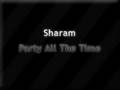 Sharam - Party All The Time (PATT)