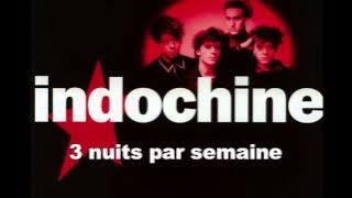 Indochine - 3 nuits par semaine (Edited version)