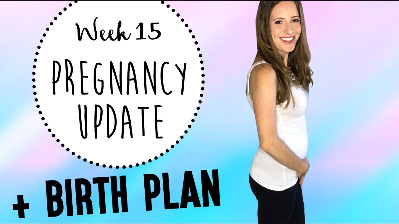 Birth Plan + WEEK 15 Pregnancy Update! - YouTube