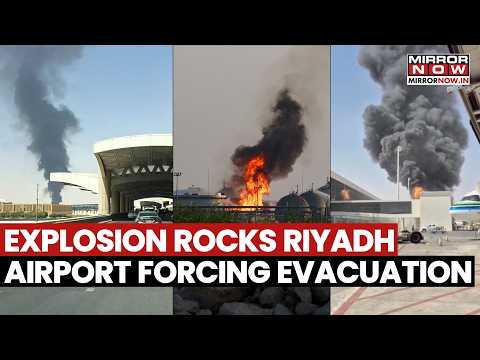 Riyadh Airport Evacuated After Explosion! Saudi Capital On High Alert After Suspected Houthi Attack