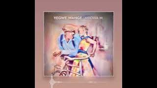 Mbowa M - Yegwe Wange