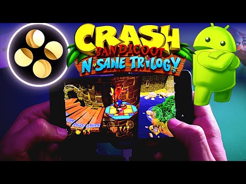 Crash Bandicoot N. Sane Trilogy Skyline Android Gameplay - Skyline Emulator Edge -  Skyline Mali GPU