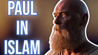 The Apostle Paul - A TRUE Messenger Even In Islam
