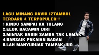 LAGU MINANG DAVID IZTAMBUL ELOK BACAMIN DIRI || FULL ALBUM TERBAIK DAN TERPOPULER