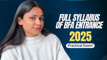 Complete BFA Entrance Exam Practical Syllabus for All Specializations | College of Art!