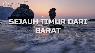 Sejauh Timur dari Barat [Lirik   Cover]