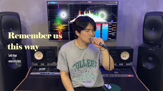I'll always remember us this way - Lady GaGa (cover by Ruiz)