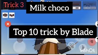 Milk Choco Top 10 Trick By Blade