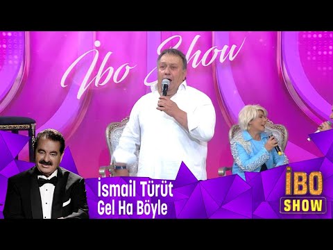 İsmail Türüt - Gel Ha Böyle