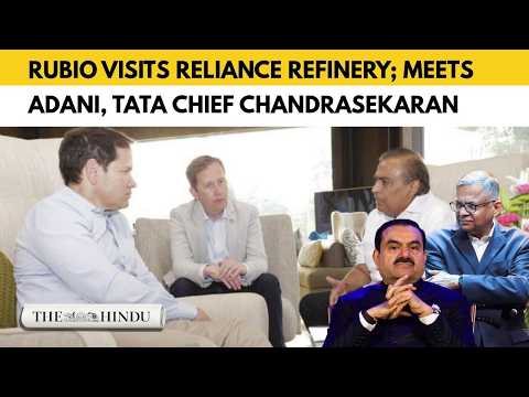 Rubio visits Reliance refinery amid push for India-U.S. energy cooperation