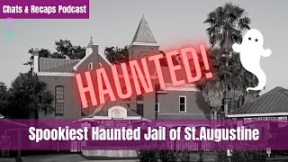 Scariest Haunted Jail (Ghosts and Gravestones Tour of St.Augustine)