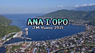 MASAMPER !! ANA I OPO [JM Remix 2021] || Disco tanah hits || Terbaru !!