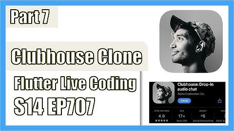 [Flutter] Flutter Live Coding EP707 (Clubhouse App Part 7)