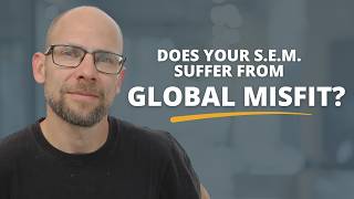 6 Critical Signs Your SEM Suffers From Global Misfit