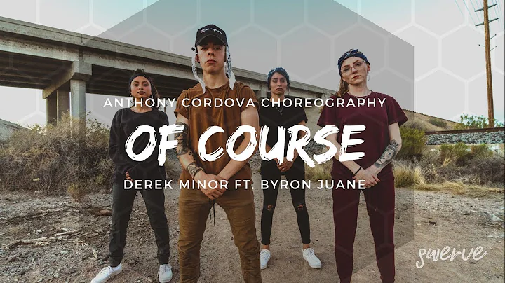 Derek Minor "Of Course" ft. Byron Juane | Anthony ...