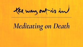 Meditating on Death | TWOII podcast | Episode #26