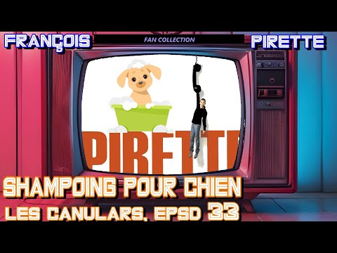 Collection Pirette - Les Canulars, Épisode 33 : Shampoing pour Chien